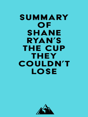 cover image of Summary of Shane Ryan's the Cup They Couldn't Lose